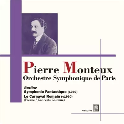 PIERRE MONTEUX / ピエール・モントゥー / BERLIOZ:SYMPHONIE FANTASTIQUE / OVERTURE"CARNAVEL ROMAIN" / ベルリオーズ:幻想交響曲 / 序曲「ローマの謝肉祭」