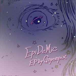 GNYONPIX / EpiDeMic EP