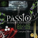 LATTE E MIELE / ラッテ・エ・ミエーレ / PASSIO SECUNDUM MATTHEUM: THE COMPLETE WORK - 180g VINYL