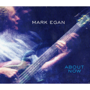 MARK EGAN / マーク・イーガン / About Now