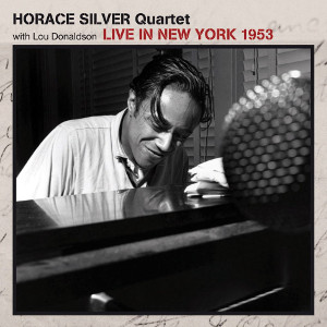 HORACE SILVER / ホレス・シルバー / Live in New York 1953
