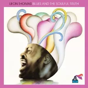 LEON THOMAS / レオン・トーマス / Blues & The Soulful Truth
