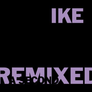 IKE YARD / アイク・ヤード / REMIXED