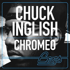 LEGS (FEAT. CHROMEO) "CD+7"/CHUCK INGLISH｜HIPHOP/R&B｜ディスクユニオン･オンラインショップ ...