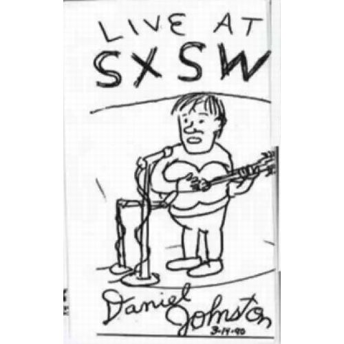 DANIEL JOHNSTON / ダニエル・ジョンストン / LIVE AT SXSW (CASSETTE TAPE) 