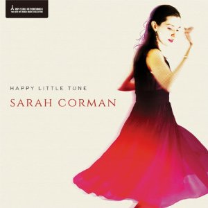 SARAH CORMAN / サラ・コーマン / Happy Little Tunew / ハッピー・リトル・チューン