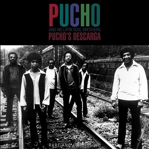 PUCHO & HIS LATIN SOUL BROTHERS / プーチョ & ヒズ・ラテン・ソウル・ブラザーズ / PUCHO'S DESCARGA