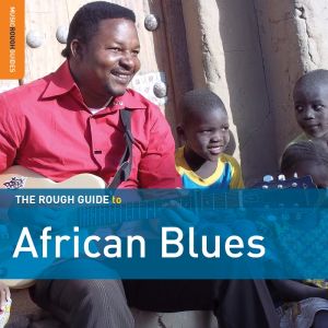 V.A. (THE ROUGH GUIDE TO AFRICAN BLUES)  / THE ROUGH GUIDE TO AFRICAN BLUES (THIRD EDITION)
