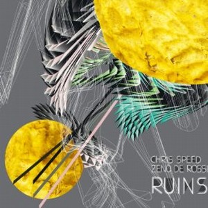 CHRIS SPEED / クリス・スピード / Ruins (CD-R)