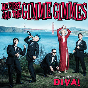 ME FIRST AND THE GIMME GIMMES / ARE WE NOT MEN? WE ARE DIVA! (LP)