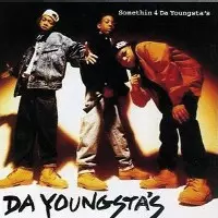 SOMETHIN' 4 DA YOUNGSTA'S/DA YOUNGSTA'S/ダ・ヤングスタズ｜HIPHOP