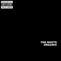 THE ROOTS (HIPHOP) / ORGANIX (CD)