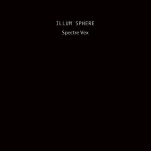 ILLUM SPHERE / SPECTRE VEX