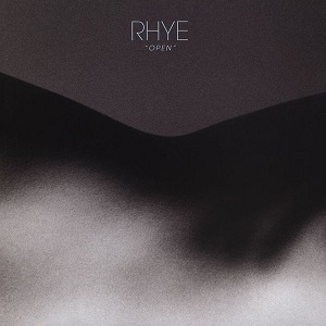 RHYE / ライ / OPEN