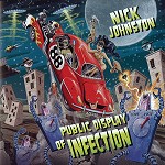 NICK JOHNSTON / ニック・ジョンストン / パブリック・ディスプレイ・オブ・インフェクション