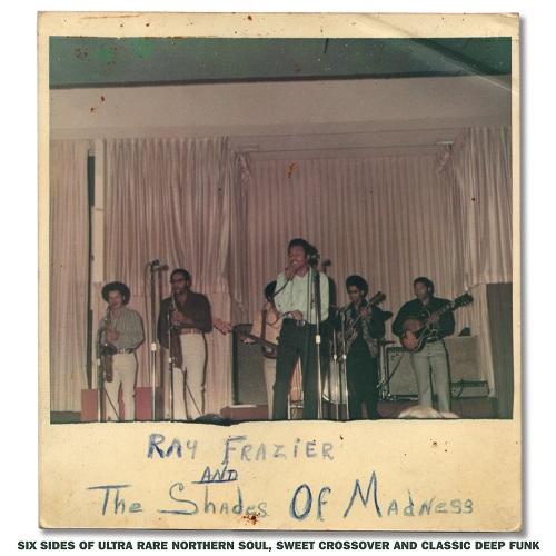 RAY FRAZIER & THE SHADES OF MADNESS / RAY FRAZIER & THE SHADES OF MADNESS (7"x3)