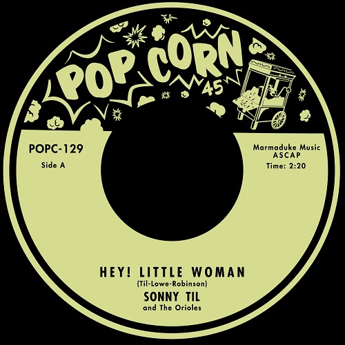 SONNY TIL & THE ORIOLES / HEY! LITTLE WOMAN + SUGAR GIRL (7")