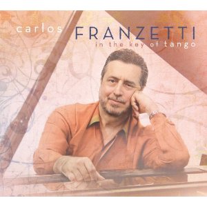 CARLOS FRANZETTI / カルロス・フランゼッティ / In the Key of Tango