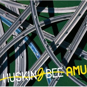 HUSKING BEE / AMU