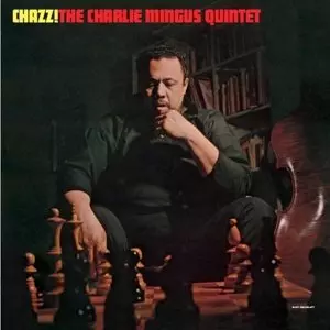 Chazz(LP/140G)/CHARLES MINGUS/チャールズ・ミンガス｜JAZZ｜ディスク