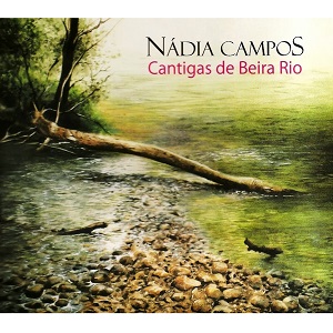 NADIA CAMPOS / ナヂア・カンポス / CANTIGAS DE BEIRA RIO