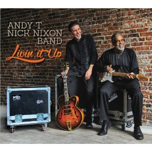 ANDY T & NICK NIXON BAND / アンディ・T・ニック・ニクソン・バンド / LIVIN' IT UP