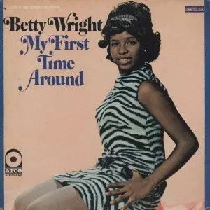 BETTY WRIGHT / ベティ・ライト / MY FIRST TIME AROUND / マイ・ファースト・タイム・アラウンド (輸入盤)