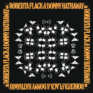 ROBERTA FLACK & DONNY HATHAWAY / ロバータ・フラック&ダニー・ハサウェイ / ROBERTA FLACK & DONNY HATHAWAY  / ロバータ・フラック&ダニー・ハサウェイ(輸入盤)