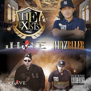 J-LOVE & WHYZ RULER / HE EXISTS