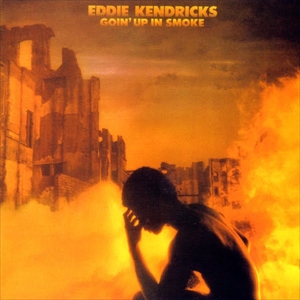 EDDIE KENDRICKS / エディ・ケンドリックス / GOIN' UP IN SMOKE / ゴーイン・アップ・イン・スモーク