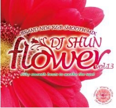 DJ SHUN / FLOWER VOL.13