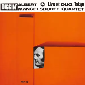 ALBERT MANGELSDORFF / アルバート・マンゲルスドルフ / Diggin' / ディギン