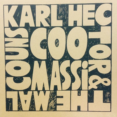 KARL HECTOR & THE MALCOUNS / COOMASSI (LP)