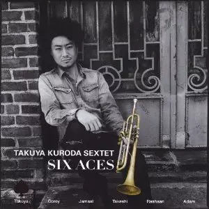 Six Aces/TAKUYA KURODA/黒田卓也｜JAZZ｜ディスクユニオン