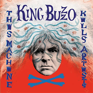 KING BUZZO (from MELVINS) / キング・バゾ / THIS MACHINE KILLS ARTISTS