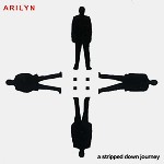ARILYN / A STRIPPED DOWN JOURNEY