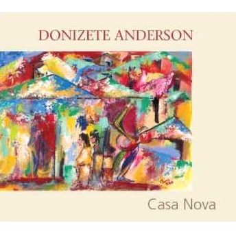 DONIZETE ANDERSON / ドニゼッチ・アンデルソン / CASA NOVA