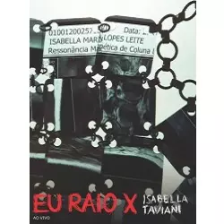 ISABELLA TAVIANI / イザヴェラ・タヴィアーニ / EU RAIO X AO VIVO