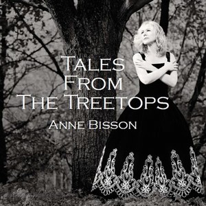 ANNE BISSON / アン・ビソン / Tales From The Treetops(LP/180G)