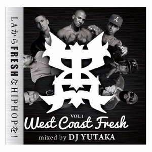 DJ YUTAKA / WEST COAST FRESH VOL.1