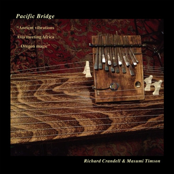 RICHARD CRANDELL & MASUMI TIMSON / リチャード・クランデル & マスミ・ティムソン / パシフィック・ブリッジ