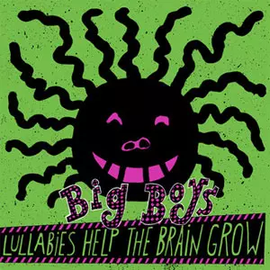 BIG BOYS / ビッグボーイズ / LULLABIES HELP THE BRAIN GROW  (LP/GATEFOLD)