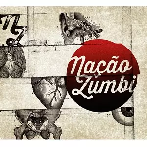 NACAO ZUMBI / ナサォン・ズンビ / NACAO ZUMBI