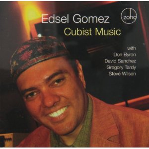 EDSEL GOMEZ / エドセル・ゴメス / CUBIST MUSIC / キュービスト・ミュージック