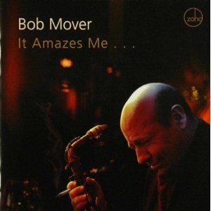 BOB MOVER / ボブ・ムーヴァー / IT AMAZES ME / イット・アメイジーズ・ミー