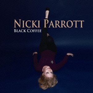 NICKI PARROTT / ニッキ・パロット / ブラック・コーヒー(SACD)