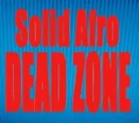 SOLID AFRO / DEAD ZONE