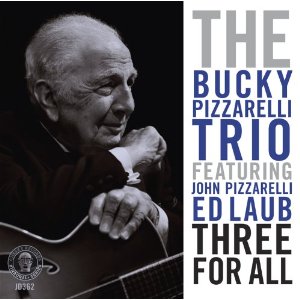 BUCKY PIZZARELLI / バッキー・ピザレリ / Three for All 