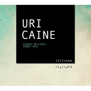 URI CAINE / ユリ・ケイン / Szpilman