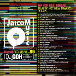 DJ GOH / JaicoM EXCLUSIVE VOL.96